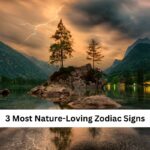 3 Most Nature-Loving Zodiac Signs