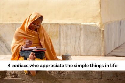 4 zodiacs who appreciate the simple things in life