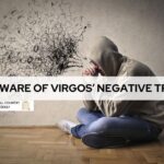 BE-AWARE-OF-VIRGOS-NEGATIVE-TRAITS