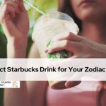 Perfect Starbucks Drink for Your Zodiac Sign