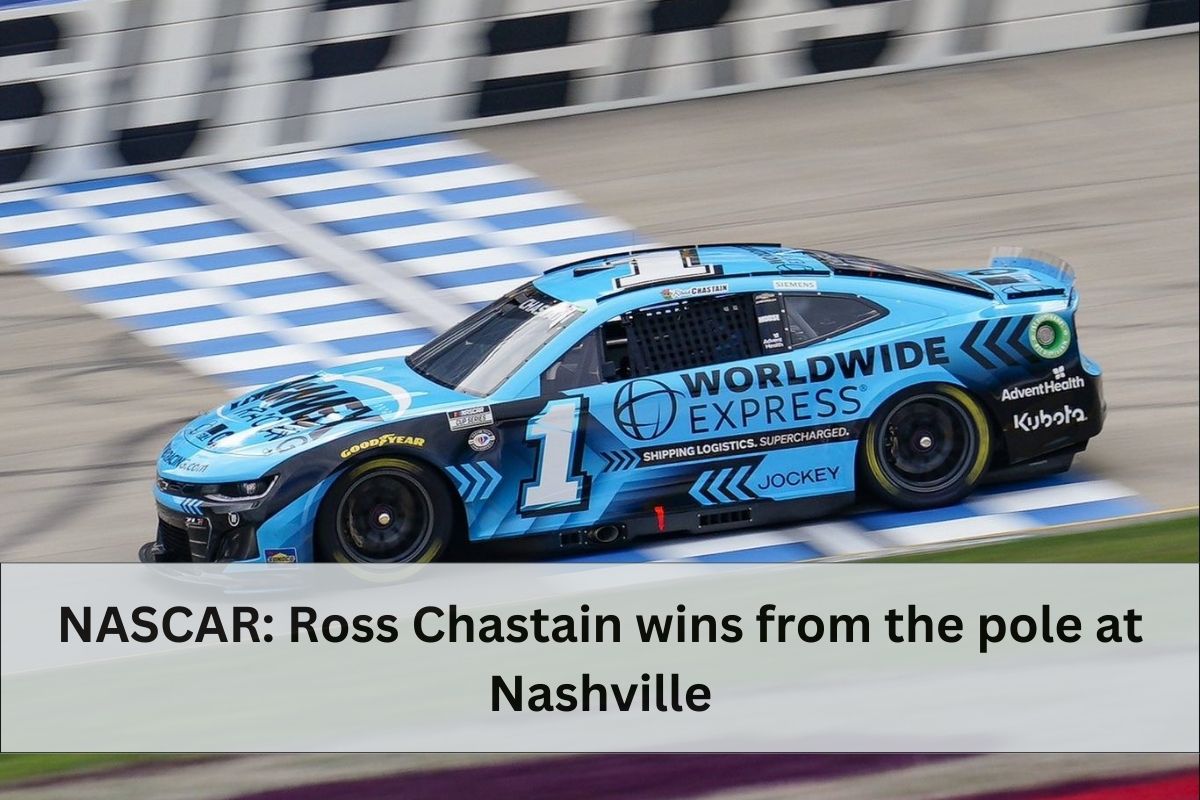 NASCAR: Ross Chastain wins from the pole at Nashville
