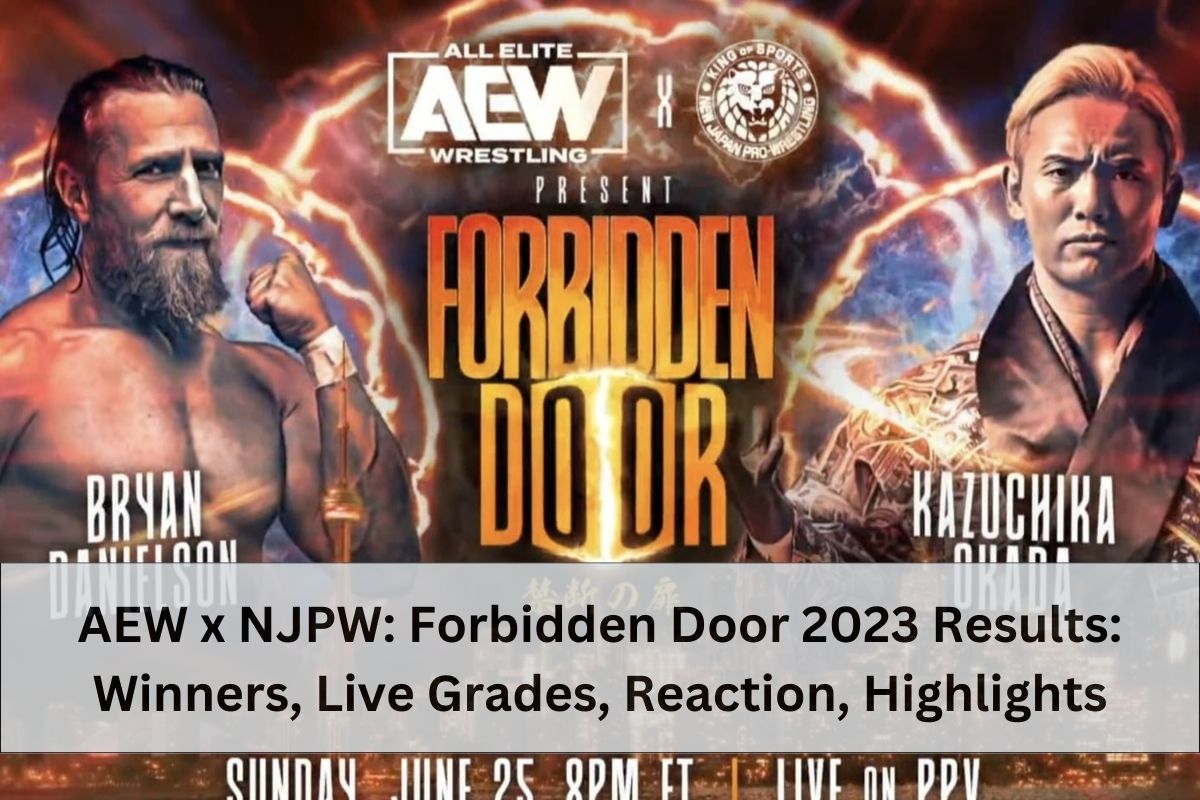 AEW x NJPW: Forbidden Door 2023 Results: Winners, Live Grades, Reaction, Highlights