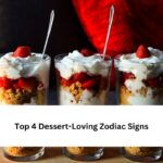 Top 4 Dessert-Loving Zodiac Signs