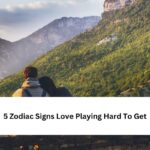 5 Zodiac Signs Love Playing Hard To Get