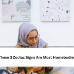 These 3 Zodiac Signs Are Most Homebodies