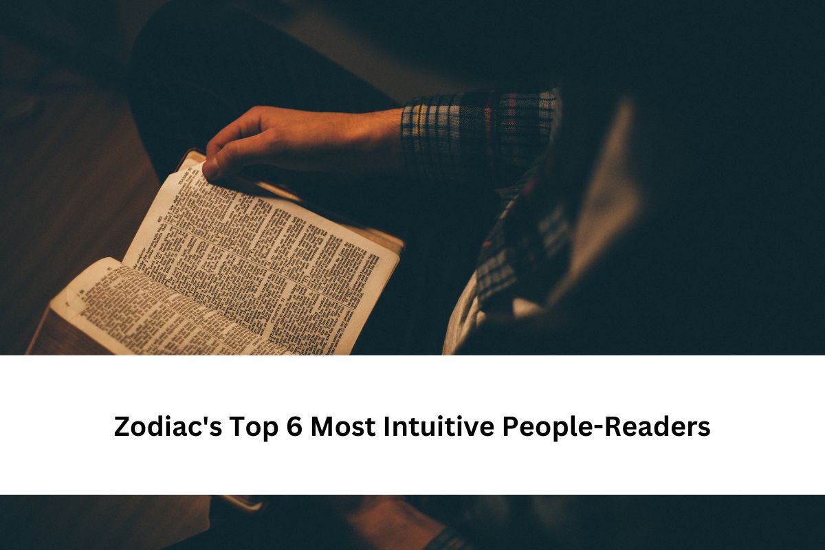 Zodiac's Top 6 Most Intuitive People-Readers