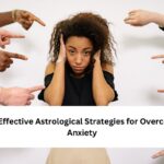 Most Effective Astrological Strategies for Overcoming Anxiety