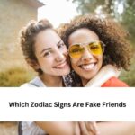 Which Zodiac Signs Are Fake Friends