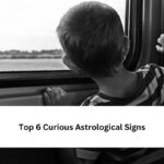 Top 6 Curious Astrological Signs