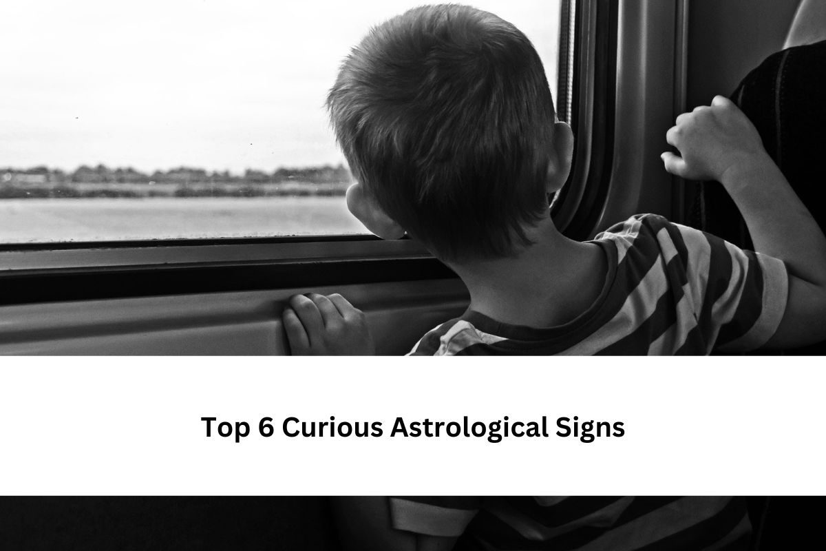 Top 6 Curious Astrological Signs