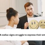 These 4 zodiac signs struggle to express their emotions