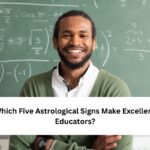 Five Astrological Signs Make Excellent Educators