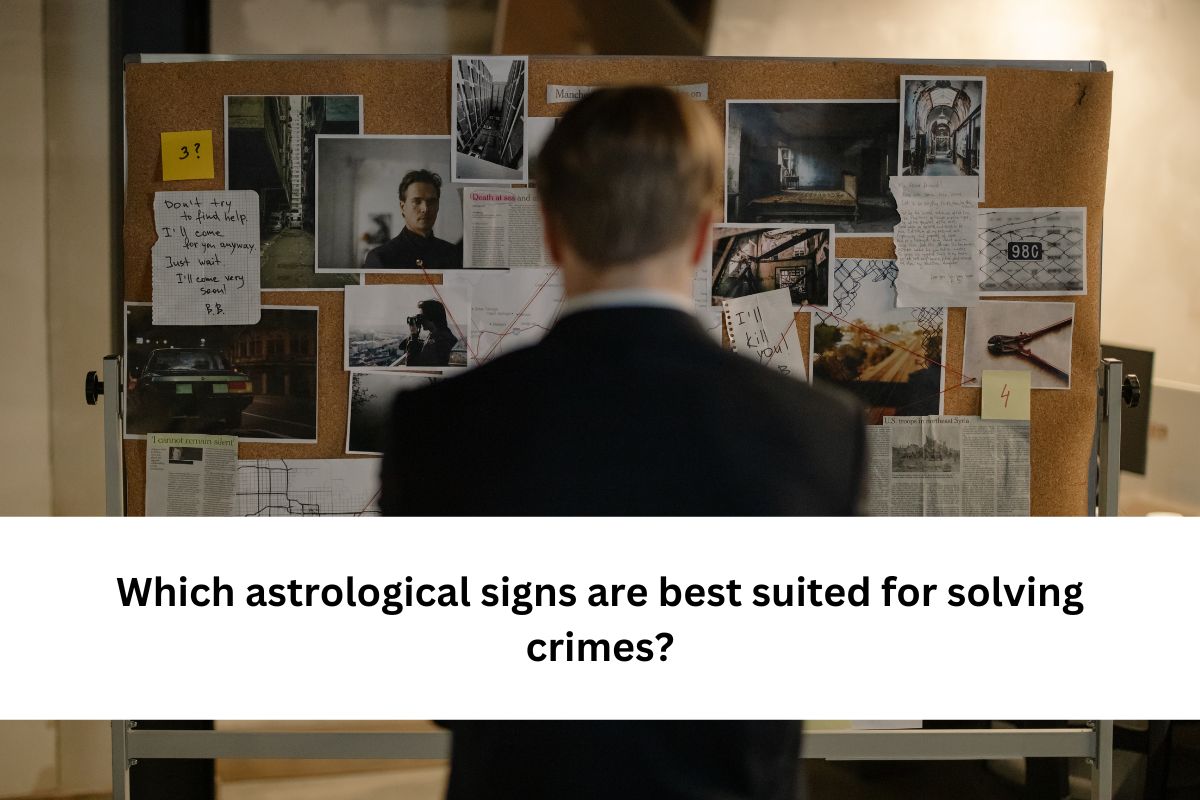 astrological signs are best suited for solving crimes
