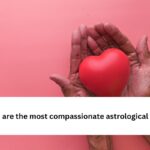 most compassionate astrological signs