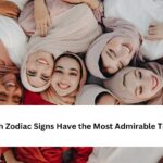 Which Zodiac Signs Have the Most Admirable Traits?