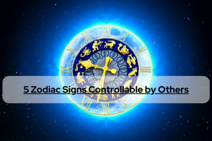 5 Zodiac Signs Controllable by Others