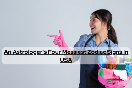 An Astrologer's Four Messiest Zodiac Signs In USA
