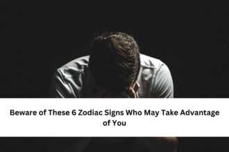 6 Zodiac Signs Who May Take Advantage of You