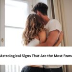 Five Astrological Signs That Are the Most Romantic