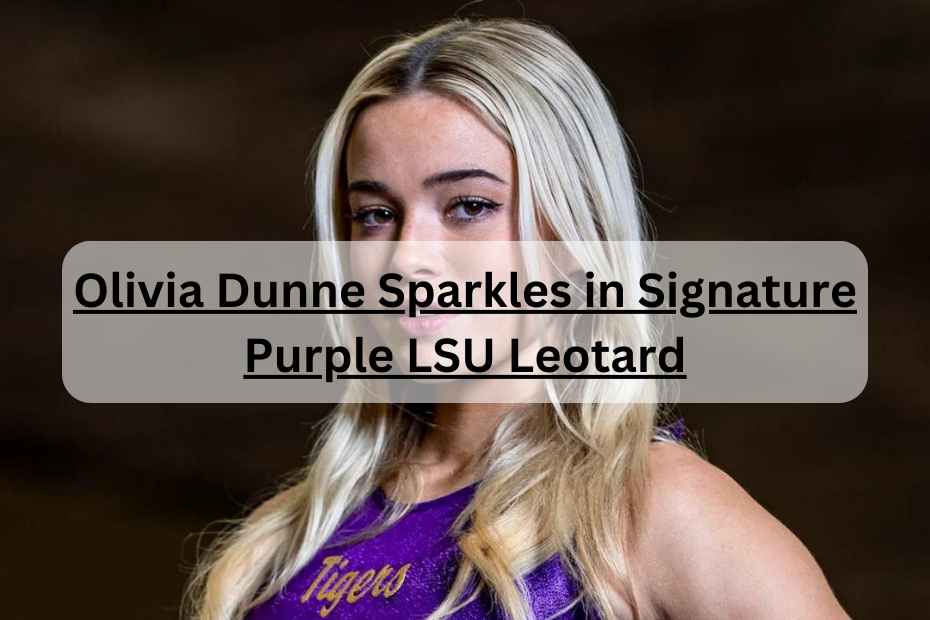 Olivia Dunne Sparkles in Signature Purple LSU Leotard