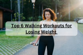Top 6 Walking Workouts for Losing Weight