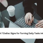 Zodiac Signs for Turning Daily Tasks into Art