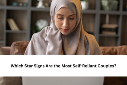 Which Star Signs Are the Most Self-Reliant Couples?