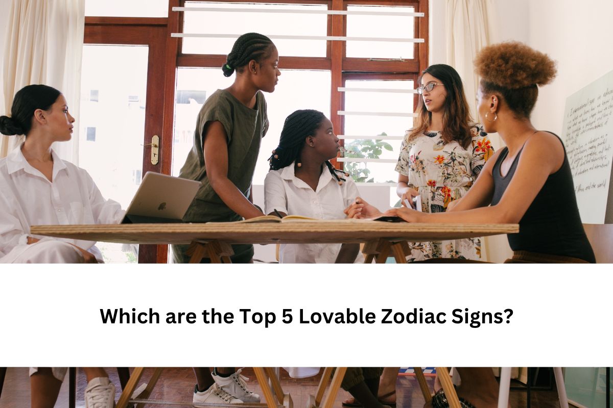 Top 5 Lovable Zodiac Signs
