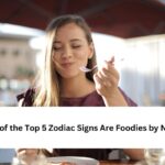 Top 5 Zodiac Signs Are Foodies by Nature