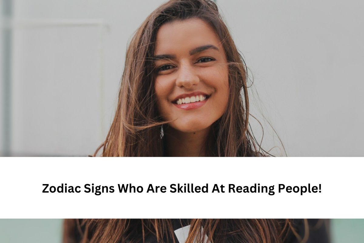 Zodiac Signs Who Are Skilled At Reading People!