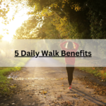 5 Daily Walk Benefits