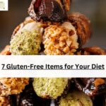 7 Gluten-Free Items for Your Diet