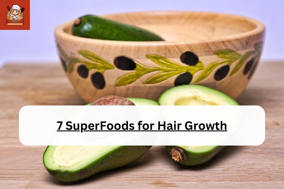 7 SuperFoods for Hair Growth