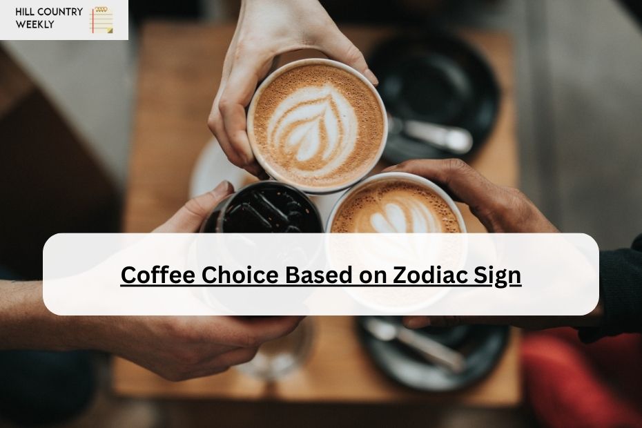 Coffee Choice Based on Zodiac Sign