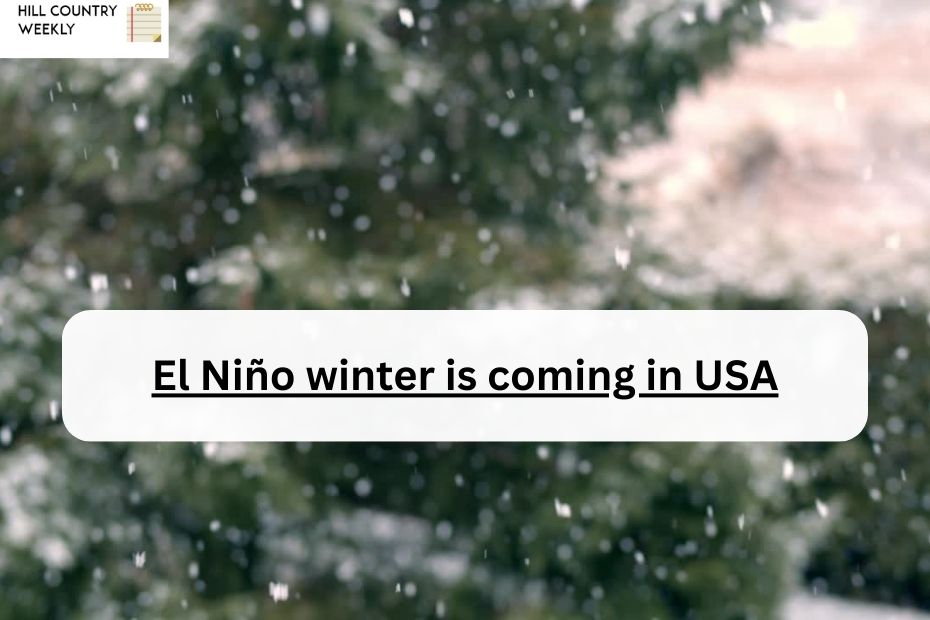 El Niño winter is coming in USA
