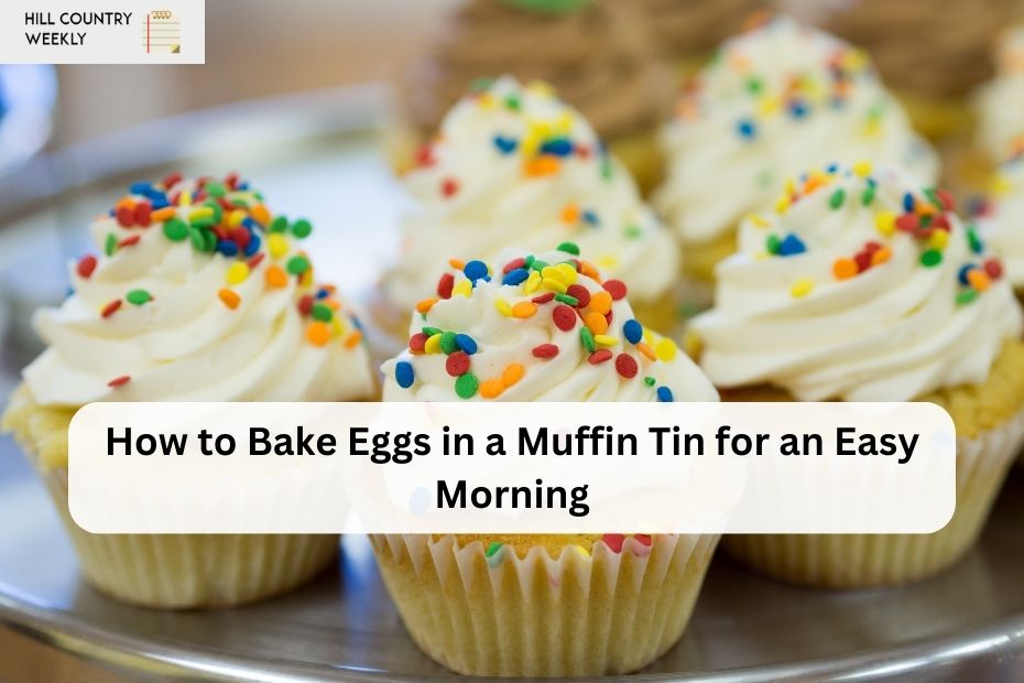 How to Bake Eggs in a Muffin Tin for an Easy Morning