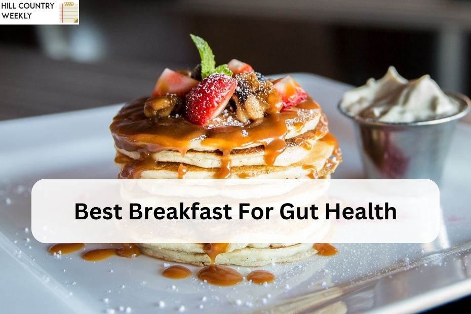 Best Breakfast For Gut Health