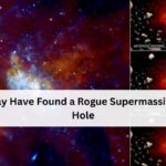 Nasa May Have Found a Rogue Supermassive Black Hole