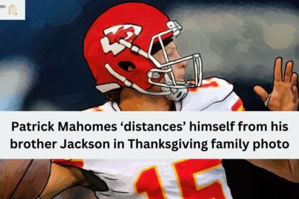 Patrick Mahomes ‘distances’ himself from his brother Jackson in Thanksgiving family photo