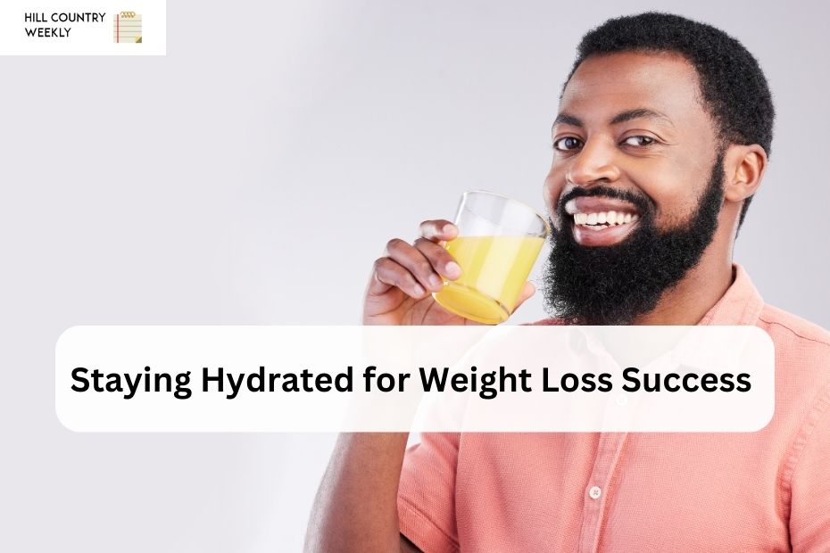 Staying Hydrated for Weight Loss Success