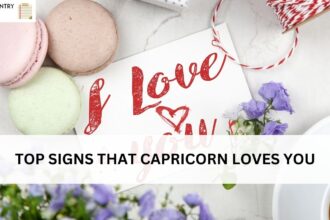 TOP SIGNS THAT CAPRICORN LOVES YOU