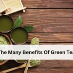 The Many Benefits Of Green Tea