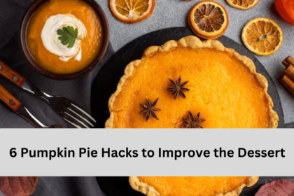 6 Pumpkin Pie Hacks to Improve the Dessert
