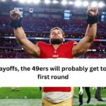 In the playoffs, the 49ers will probably get to skip the first round