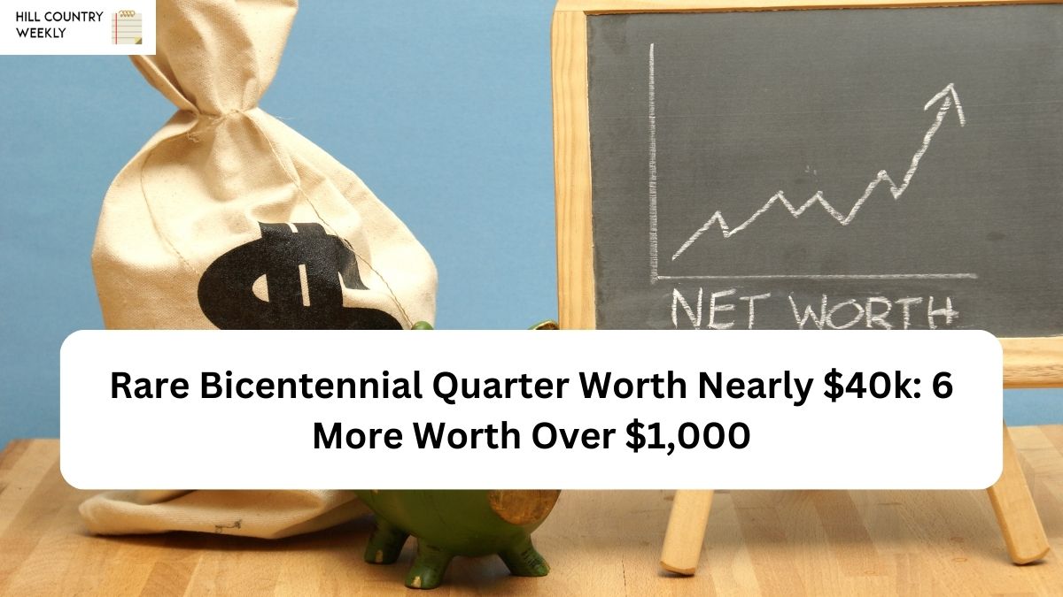 Rare Bicentennial Quarter Worth Nearly $40k: 6 More Worth Over $1,000