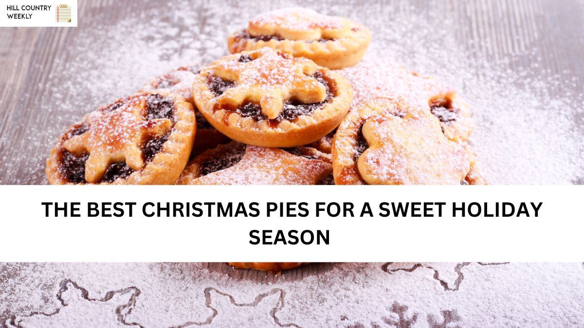 THE BEST CHRISTMAS PIES FOR A SWEET HOLIDAY SEASON