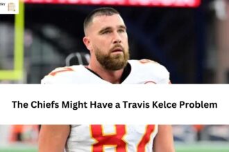 The Chiefs Might Have a Travis Kelce Problem