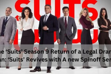 The ‘Suits’ Season 9 Return of a Legal Drama Titan ‘Suits’ Revives with A new Spinoff Series