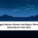 Year’s Strongest Meteor Shower Has Begun: When To See The Geminids At Their Best