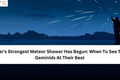 Year’s Strongest Meteor Shower Has Begun: When To See The Geminids At Their Best